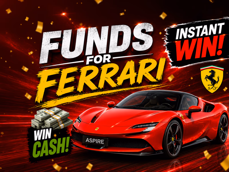 Funds for Ferrari with a £500 Cash End Prize - 7807 Aspire Instant Prizes Available - 13th May